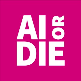 AI or DIE