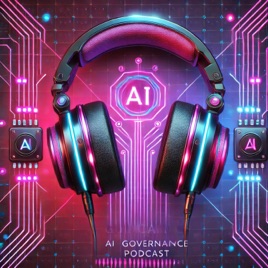 AIGN - Artificial Intelligence Governance Network Podcast