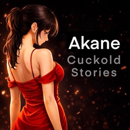 Akane Cuckold Stories 🔞