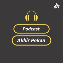 Akhir Pekan Podcast