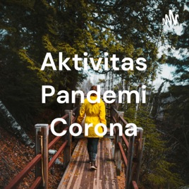 Aktivitas Pandemi Corona