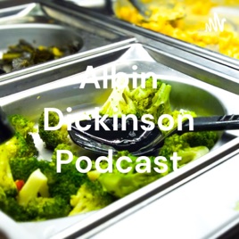 Albin Dickinson Podcast