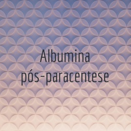 Albumina pós-paracentese