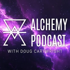 Alchemy Podcast with Doug Cartwright
