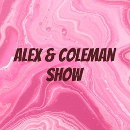 Alex & Coleman Show