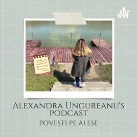 Alexandra Ungureanu's podcast