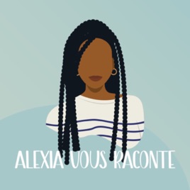 Alexia vous raconte