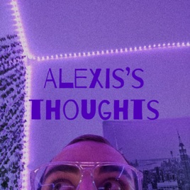 Alexis's thoughts