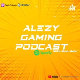 Alezy Gaming Podcast