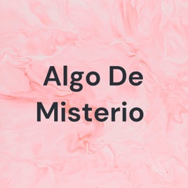 Algo De Misterio