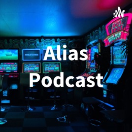 Alias Podcast