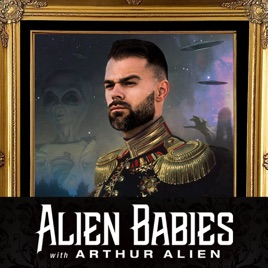 Alien Babies with Arthur Alien