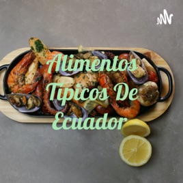 Alimentos Típicos De Ecuador