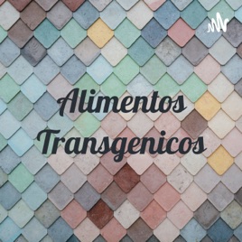 Alimentos Transgenicos