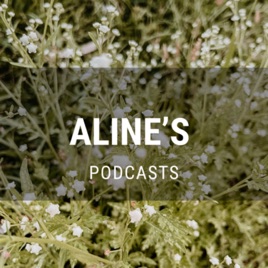 Aline’s Podcast