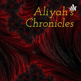 Aliyah's Chronicles