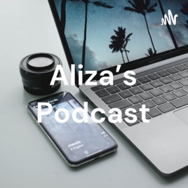 Aliza's Podcast