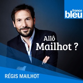 Allô Mailhot ?
