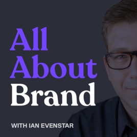 All About Brand with Ian Evenstar