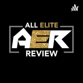 All Elite Review Podcast