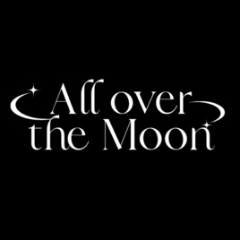 All Over The Moon