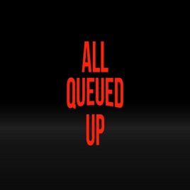 All Queued Up Podcast
