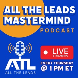 All The Leads Mastermind Podcast