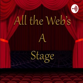 All the Webs a Stage