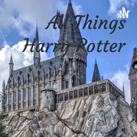 All Things Harry Potter