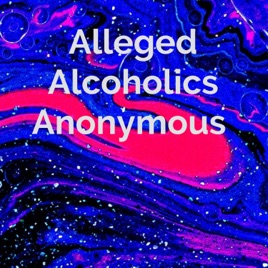 Alleged Alcoholics Anonymous