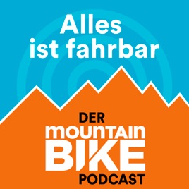 Alles ist fahrbar - der MOUNTAINBIKE Podcast