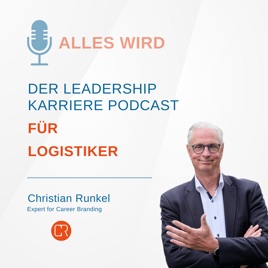 ALLES WIRD | Der Leadership Karriere Podcast für Logistiker
