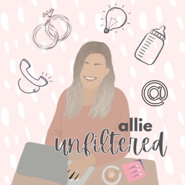 Allie Unfiltered Podcast