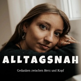 Alltagsnah | Gedanken zwischen Herz und Kopf