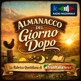 Almanacco del Giorno Dopo – kRadio Nazionale per TranItaliaNews