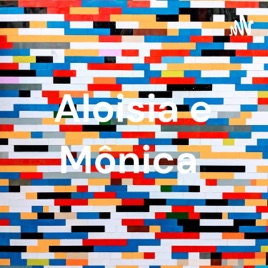 Aloisia e Mônica