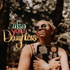 Also Your Daughters