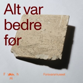 Alt var bedre før