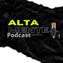Altamente Podcast