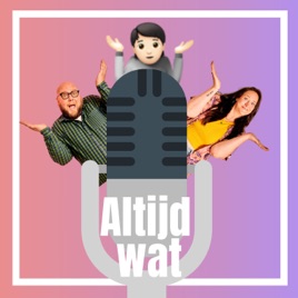 Altijd Wat, de podcast