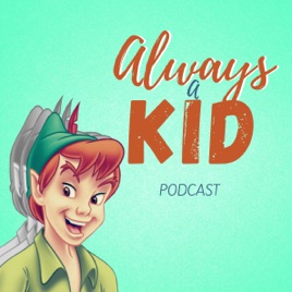 Always a Kid Podcast