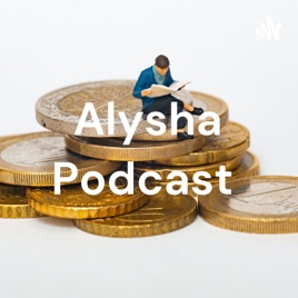Alysha Podcast