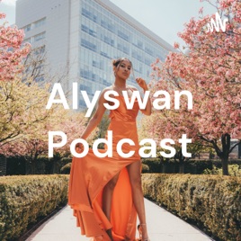 Alyswan Podcast