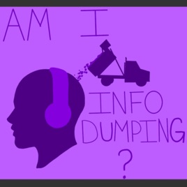 Am I Infodumping?