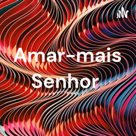 Amar-mais Senhor