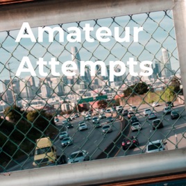 Amateur Attempts