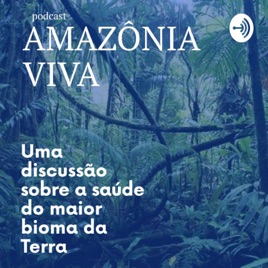 Amazônia Viva EP. 1