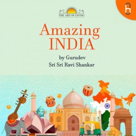 Amazing India by Gurudev Sri Sri Ravi Shankar