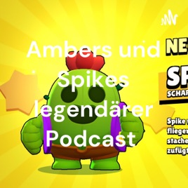 Ambers und Spikes legendärer Podcast