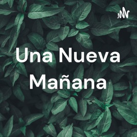 Una Nueva Mañana